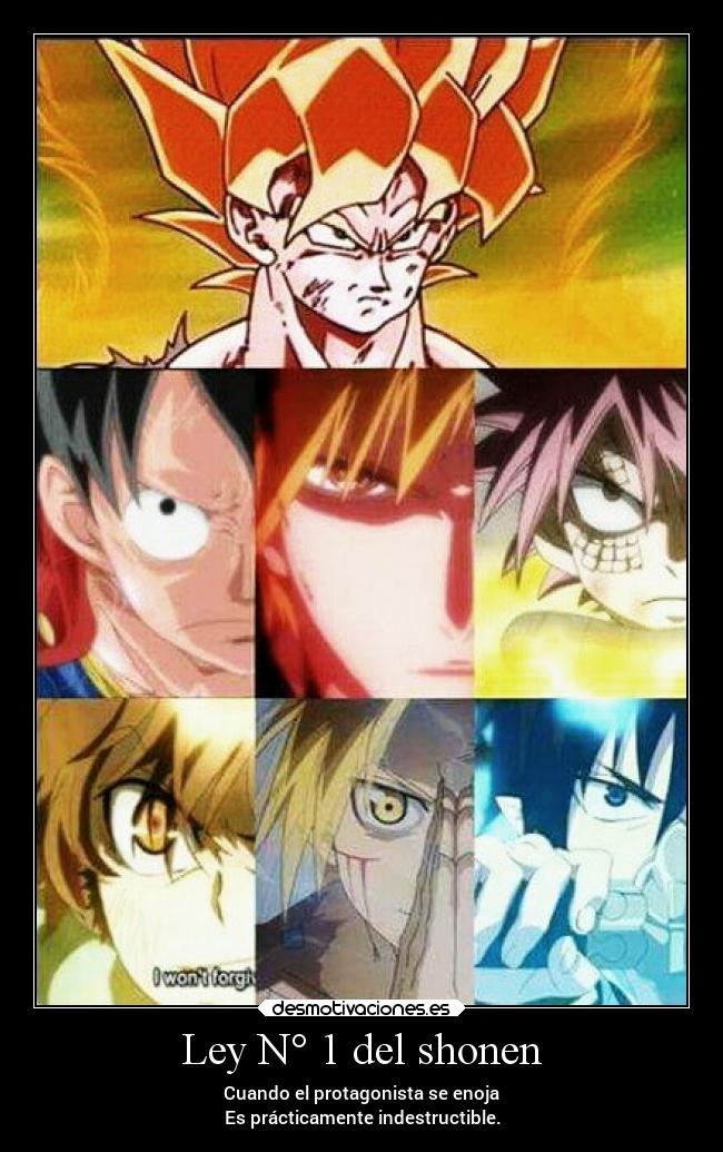 Ley N° 1 del shonen - Cuando el protagonista se enoja
Es prácticamente indestructible.
