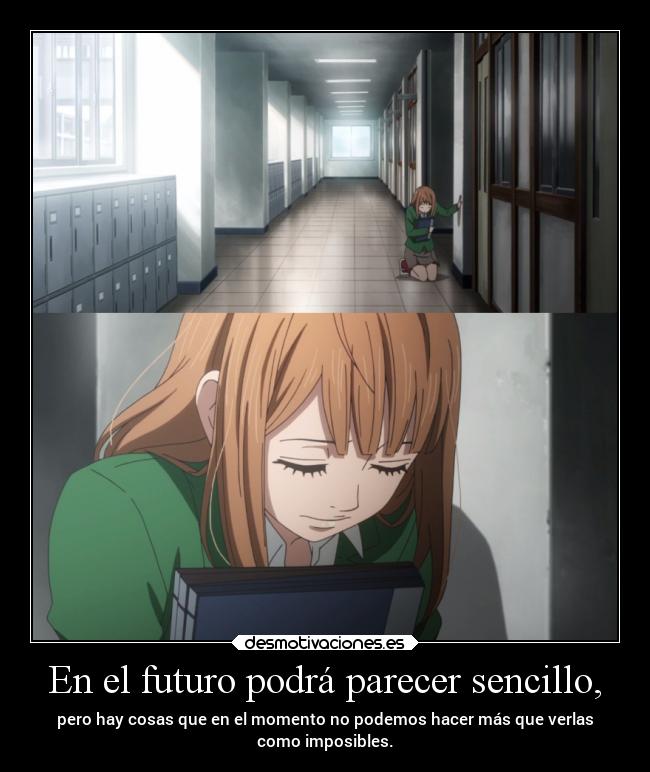 En el futuro podrá parecer sencillo, - pero hay cosas que en el momento no podemos hacer más que verlas
como imposibles.