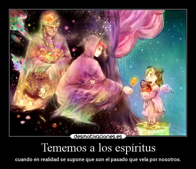 Tememos a los espíritus - 