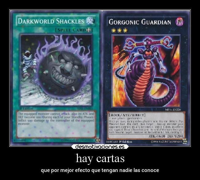 hay cartas - que por mejor efecto que tengan nadie las conoce