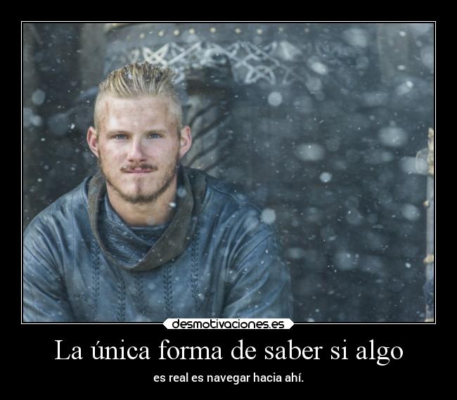 carteles arte amor morenitateamo laperfeccionexisteyyosequienes erosekai vikings bjorn lafraseesdeelnomia desmotivaciones