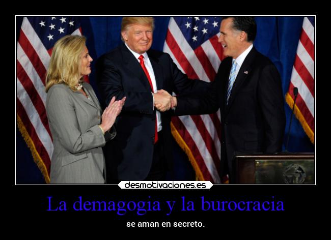 La demagogia y la burocracia -