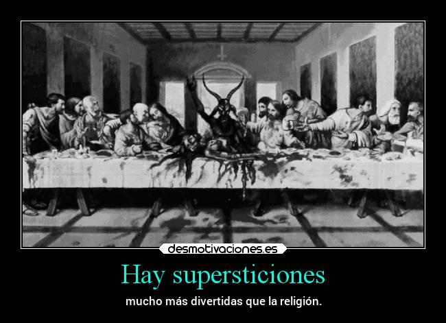 Hay supersticiones - 