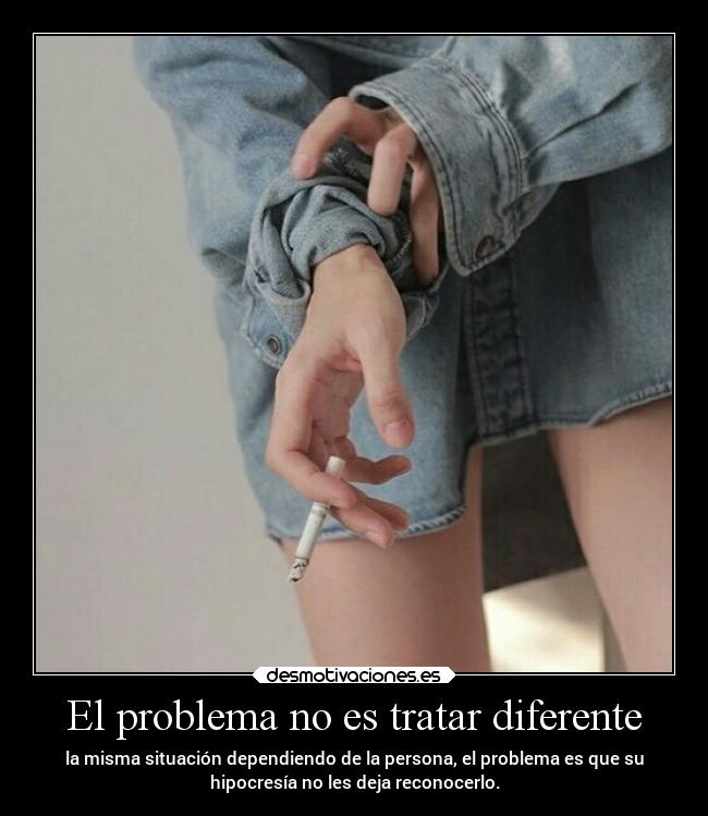 El problema no es tratar diferente - 