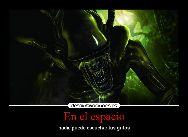 En el espacio - nadie puede escuchar tus gritos