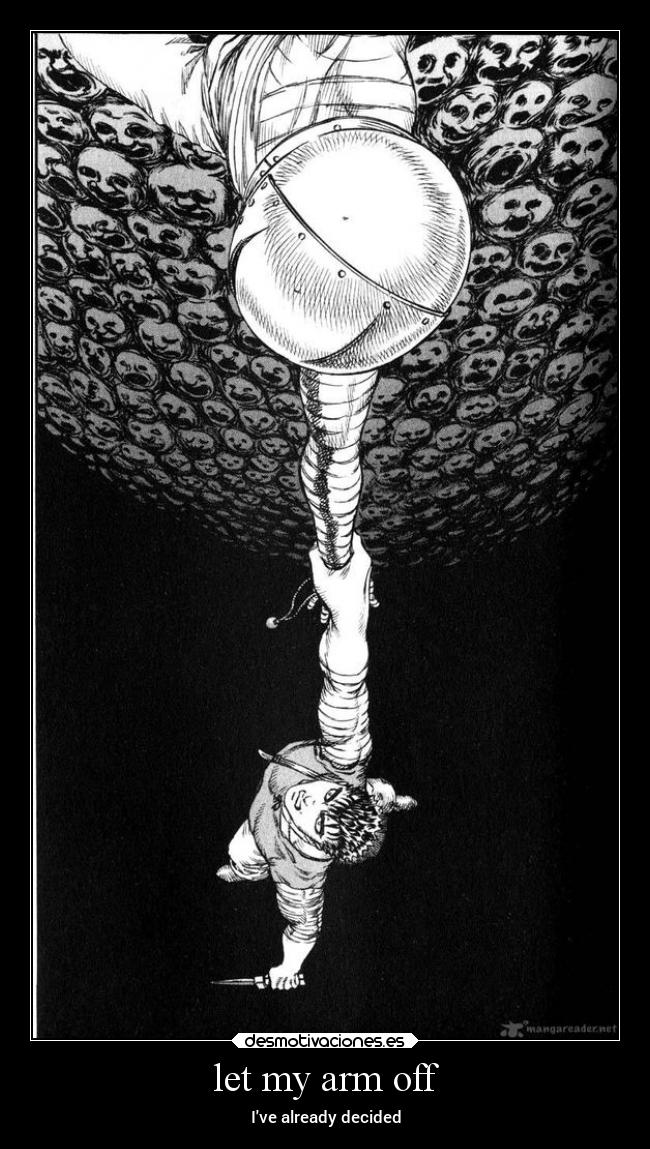 let my arm off - Ive already decided