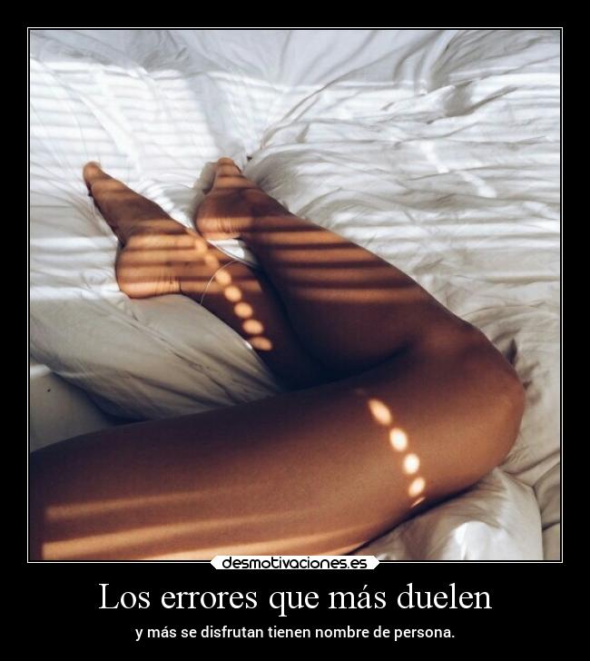 Los errores que más duelen -
