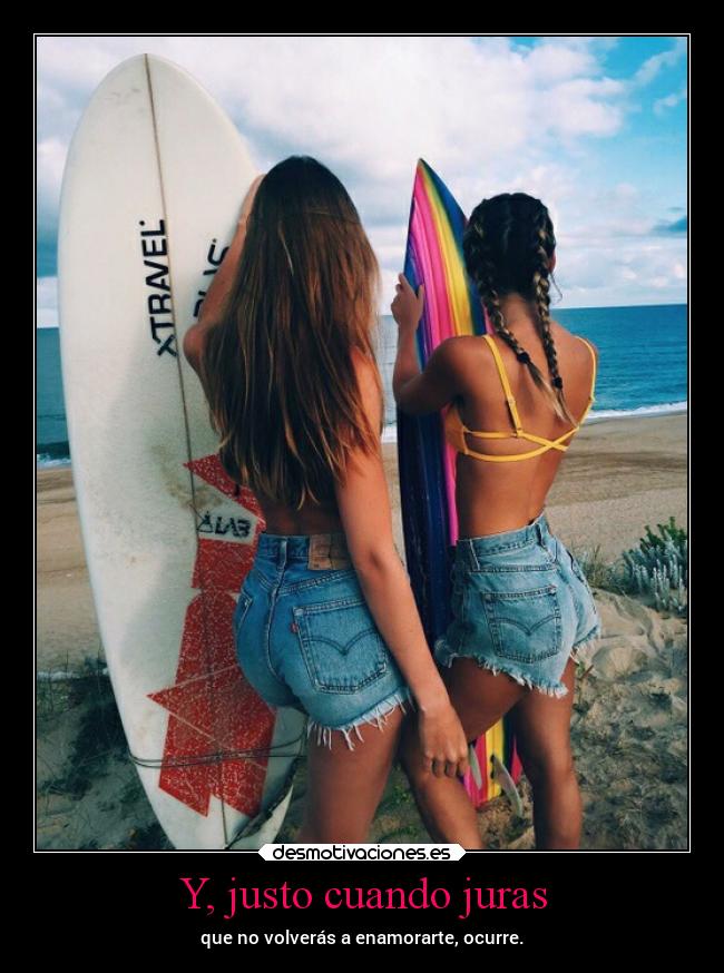Y, justo cuando juras - que no volverás a enamorarte, ocurre.