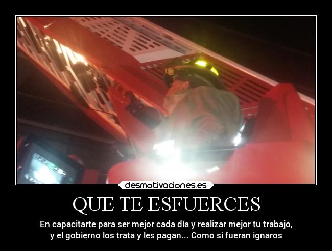 QUE TE ESFUERCES - En capacitarte para ser mejor cada día y realizar mejor tu trabajo,
y el gobierno los trata y les pagan... Como si fueran ignaros