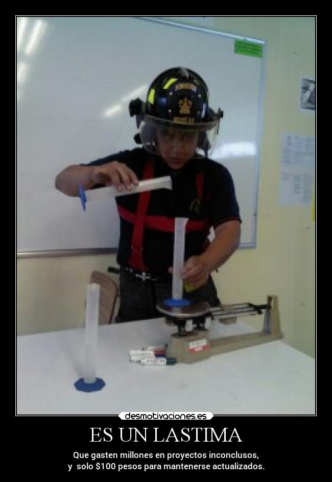 ES UN LASTIMA - Que gasten millones en proyectos inconclusos,
y solo $100 pesos para mantenerse actualizados.