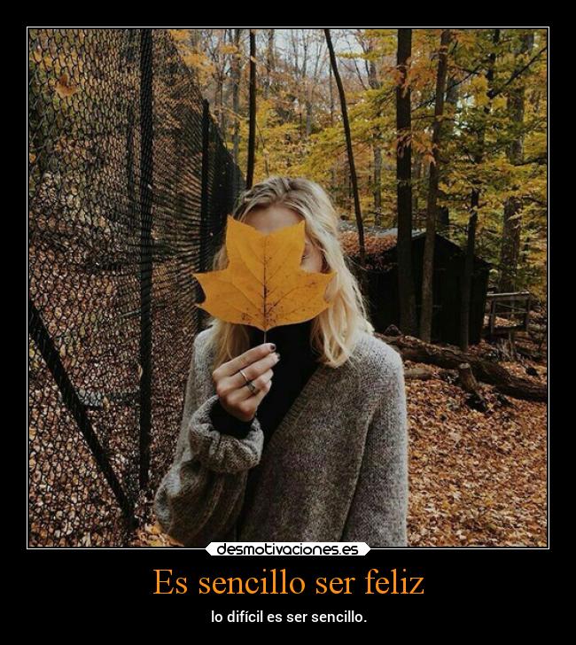 Es sencillo ser feliz - 