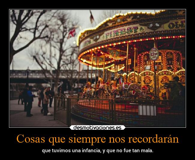 Cosas que siempre nos recordarán - 