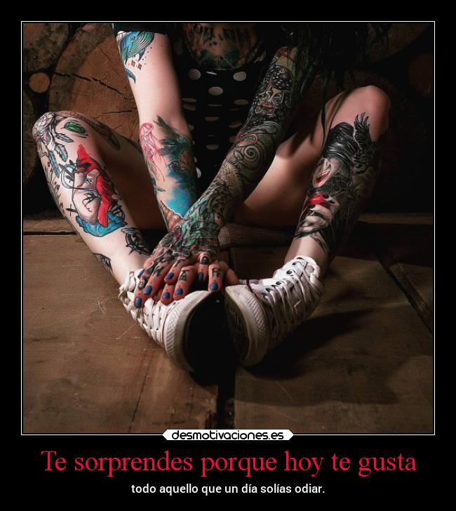Te sorprendes porque hoy te gusta -