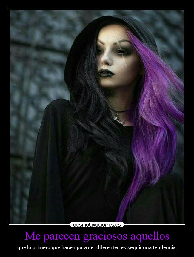 Me parecen graciosos aquellos - 