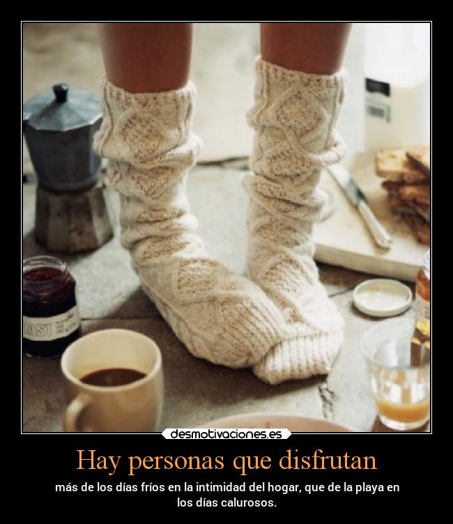 Hay personas que disfrutan - 