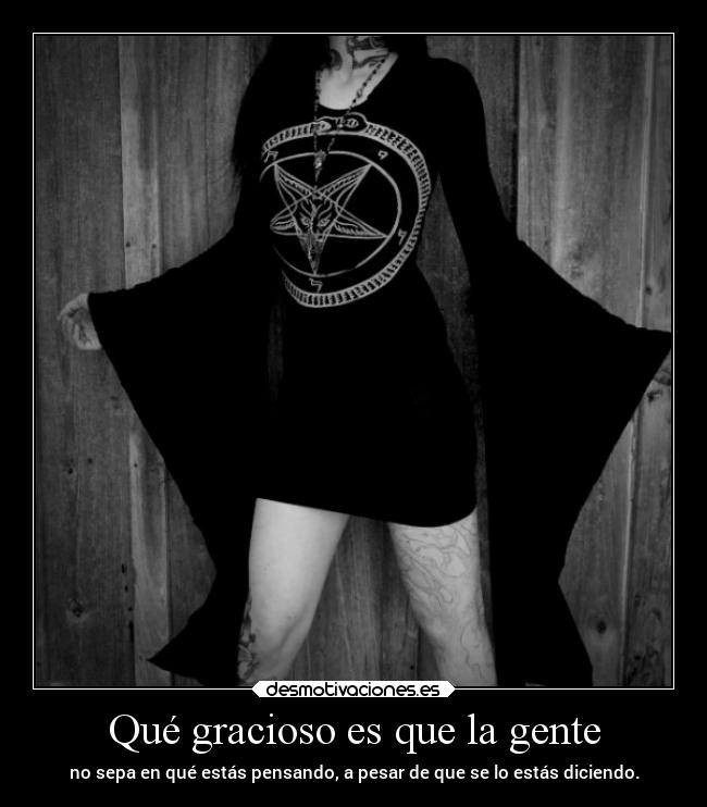Qué gracioso es que la gente - 