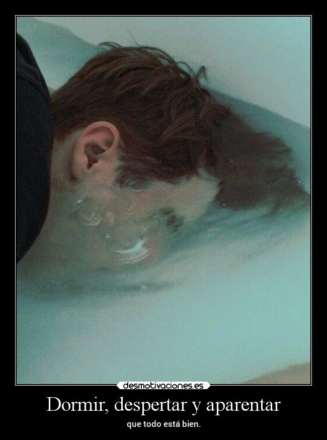 Dormir, despertar y aparentar - 