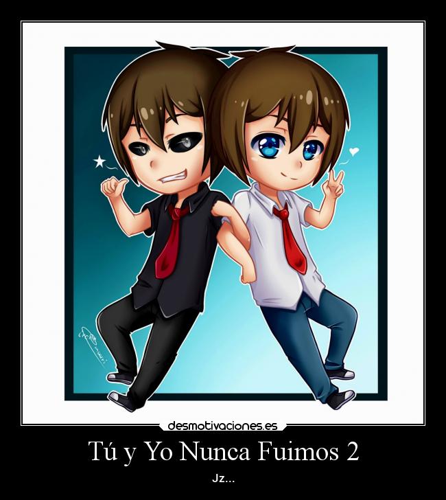 Tú y Yo Nunca Fuimos 2 - Jz...