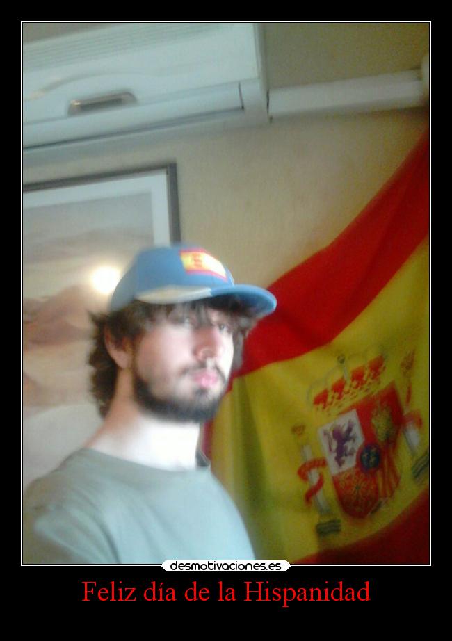 Feliz día de la Hispanidad -