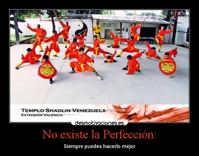 No existe la Perfección: - Siempre puedes hacerlo mejor