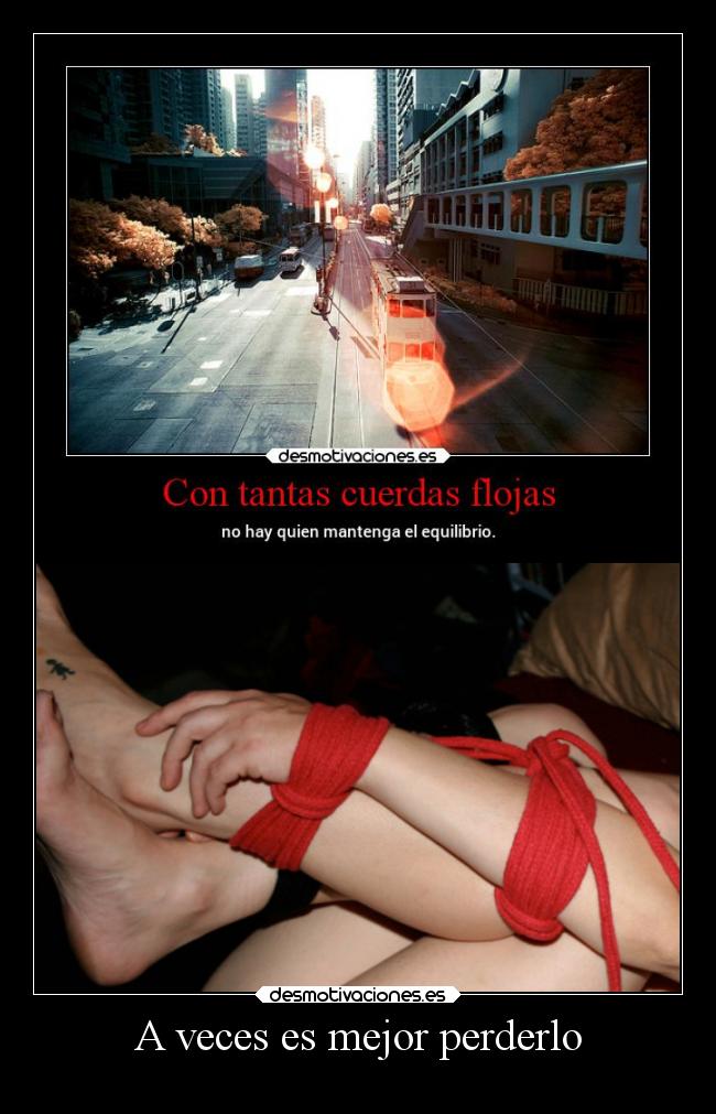 A veces es mejor perderlo -