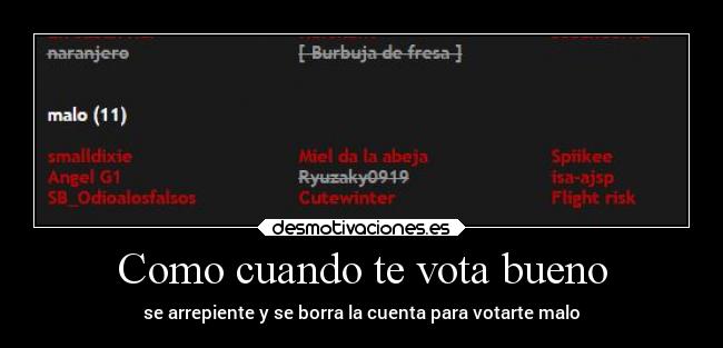 Como cuando te vota bueno - 