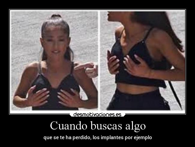 Cuando buscas algo -