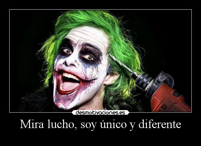 Mira lucho, soy único y diferente - 