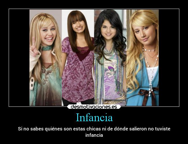 Infancia - Si no sabes quiénes son estas chicas ni de dónde salieron no tuviste
infancia