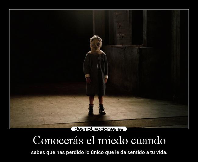 Conocerás el miedo cuando - 