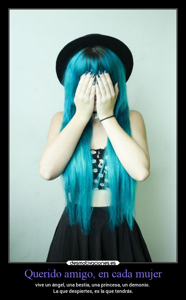 Querido amigo, en cada mujer -