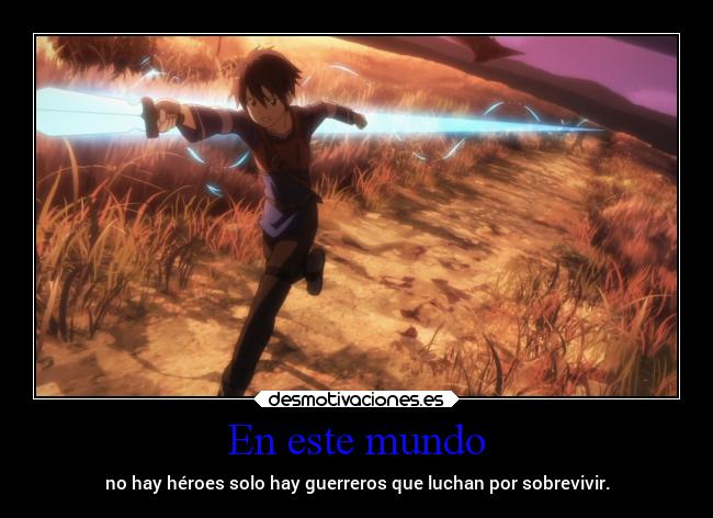 carteles mundo anime sao swordartonline kirito danieldats desmotivaciones