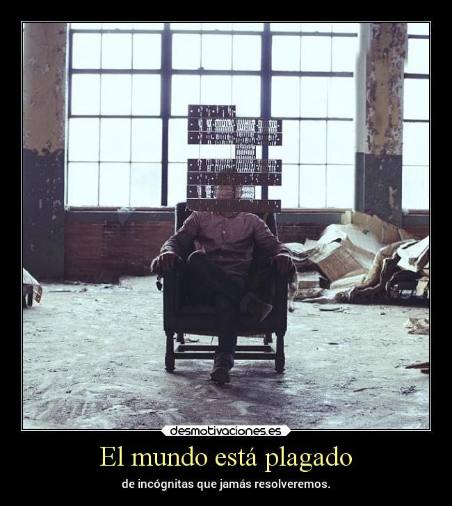 carteles mundo mundo preguntassinrespuesta desmotivaciones