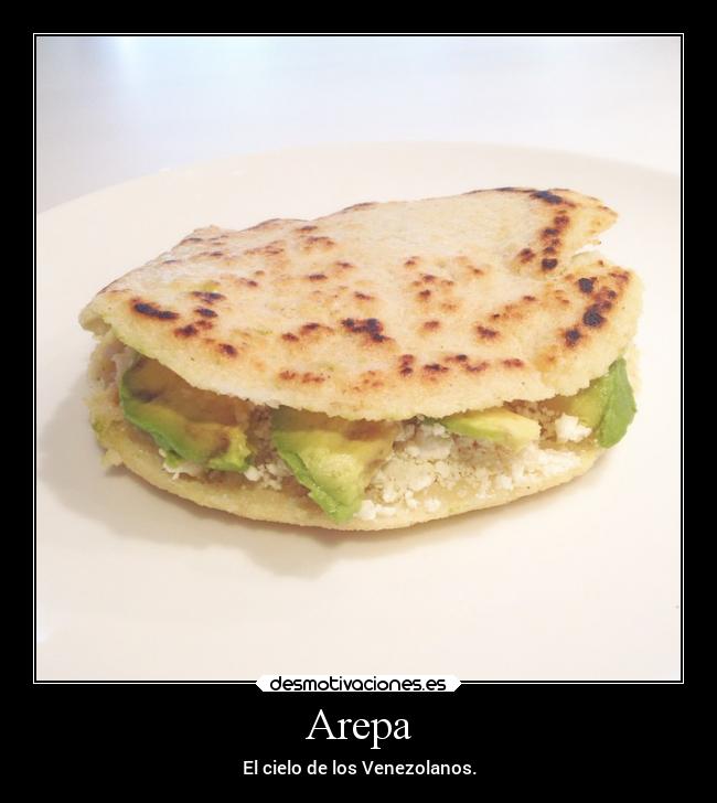 Arepa - El cielo de los Venezolanos.