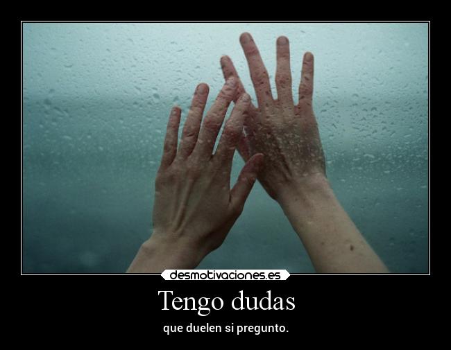 Tengo dudas - 