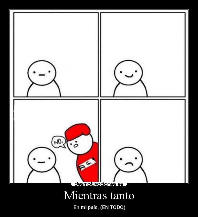 Mientras tanto - En mi país. (EN TODO)