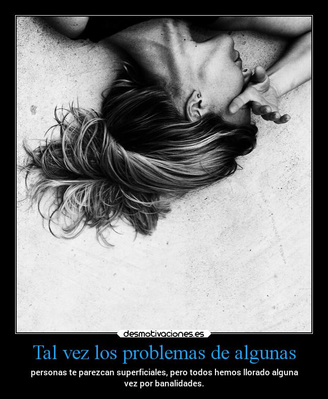 Tal vez los problemas de algunas -