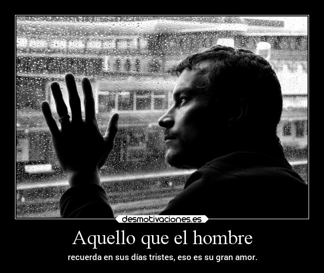 carteles recuerdos amor tristes desmotivaciones