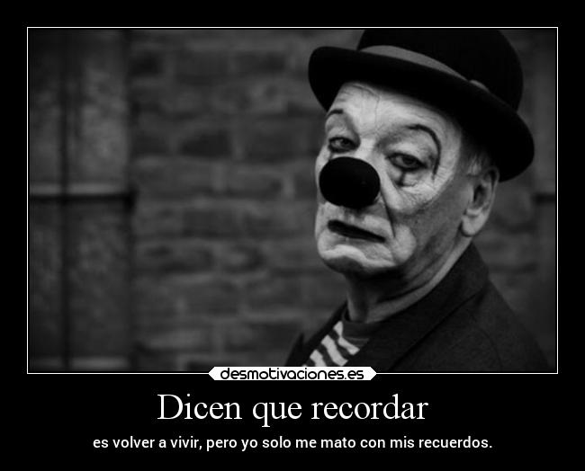 Dicen que recordar -