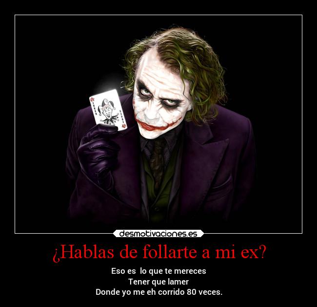 ¿Hablas de follarte a mi ex? - 