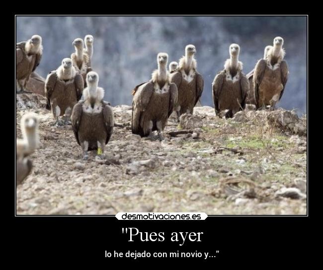 Pues ayer -