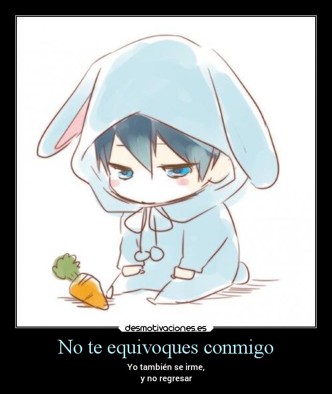 No te equivoques conmigo -