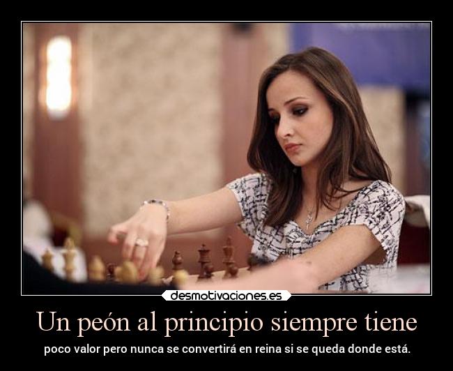 carteles vida ajedrez peon quedarse metafora mipropiouniverso cosasdelavida desmotivaciones