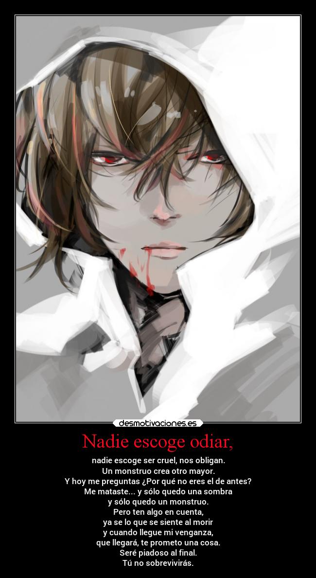 Nadie escoge odiar, - 