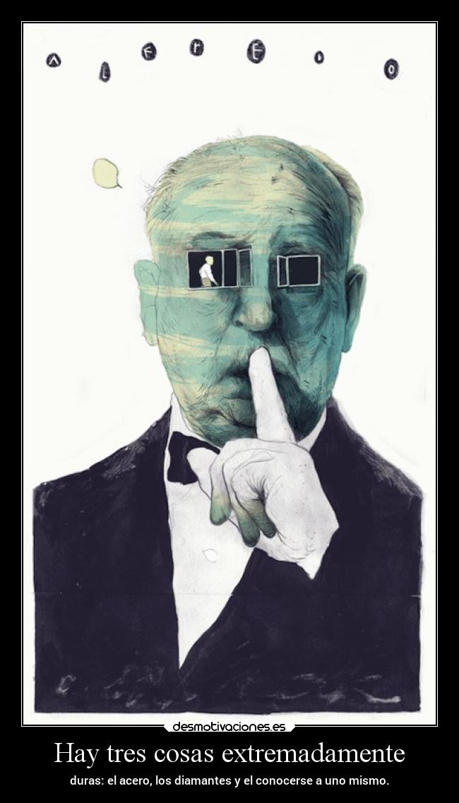 Hay tres cosas extremadamente - 