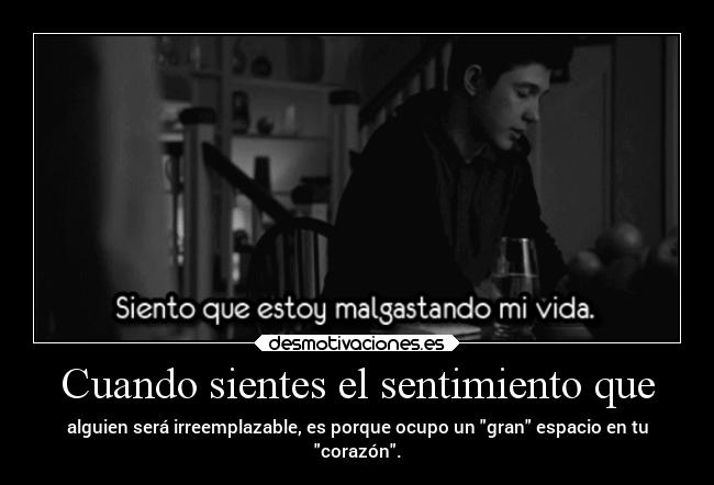 Cuando sientes el sentimiento que - 