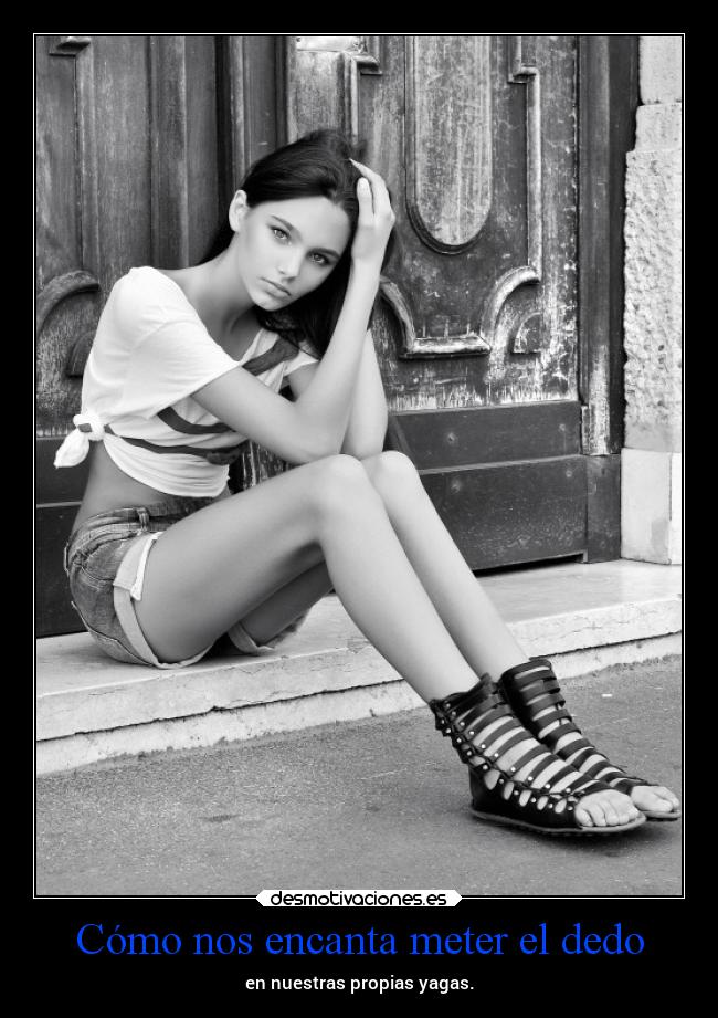 Cómo nos encanta meter el dedo -