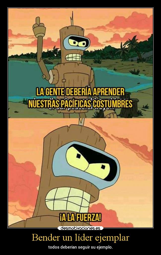 Bender un líder ejemplar -