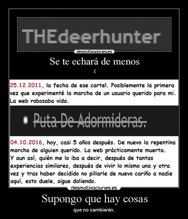 Supongo que hay cosas - que no cambiarán.