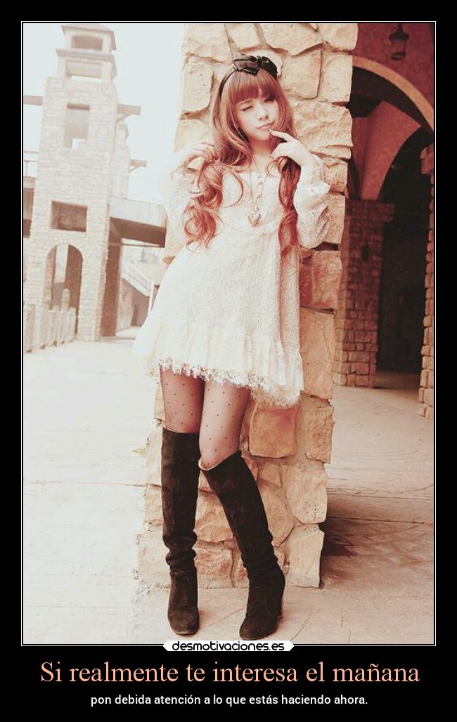 Si realmente te interesa el mañana - 